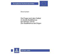 Die Frage nach dem Selbst im Amida-Buddhismus bei Shinran und im Zen (Tascabile)