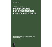 Die Fragmente Der Griechischen Kultschriftsteller (Copertina rigida)