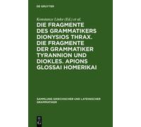 Die Fragmente Des Grammatikers Dionysios Thrax. Die Fragmente (Copertina rigida)