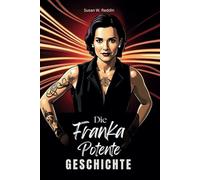 DIE FRANKA POTENTE GESCHICHTE: Franka Potentes Aufstieg als Schauspielerin, Regisseurin und kulturelle Wegbereiterin
