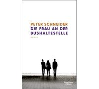 Die Frau an der Bushaltestelle: Roman