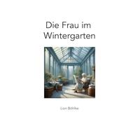Die Frau im Wintergarten