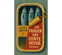 Die Frauen der Fonte Nova: Roman