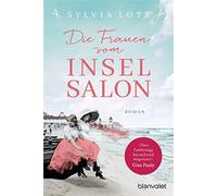 Die frauen vom inselsalon: roman - die norderney-saga: 1 - Lott Sylvia