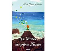 Die Freiheit der grünen Herzen