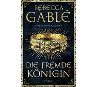 Die fremde Königin: Historischer Roman: 2