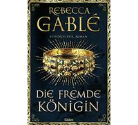 Die fremde Königin: Historischer Roman: 2