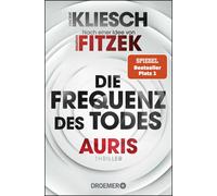 Die Frequenz des Todes: Auris - Nach einer Idee von Sebastian Fitzek: 2-Kliesch,