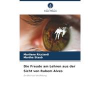 Die Freude am Lehren aus der Sicht von Rubem Alves: Ein Blick auf die Bildung