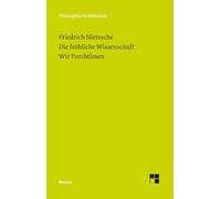 Die Fröhliche Wissenschaft. Wir Furchtlosen: (Neue Ausgabe 1887)