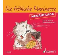 Die frohliche klarinette band 1 clarinette (cd): Klarinettenschule für den frühen Anfang - Neuauflage. Band 1. Klarinette in C.