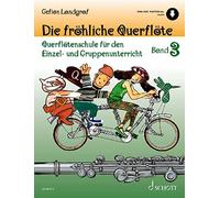 Die frohliche querflote band 3 -querflotenschule fur den einzel + enregistrement(s) en ligne: Querflötenschule für den Einzel- und Gruppenunterricht. Band 3. Flöte. Ausgabe mit Online-Audiodatei.