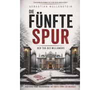 Die fünfte Spur: Tod des Millionärs