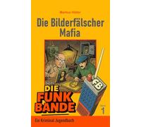 Die FUNK BANDE - Die Bilderfälscher Mafia BAND 1