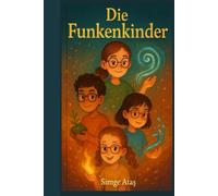 Die Funkenkinder: Die Hüter der Natur