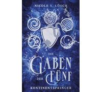 Die Gaben der Fünf: Kontinentspringer: 3