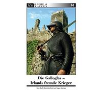 Die Galloglas: Irlands fremde Krieger