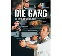 Die Gang - Ich töte alles, was du liebst