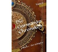 Die Garmaran Chroniken: Buch 1 - Der Schöpfer