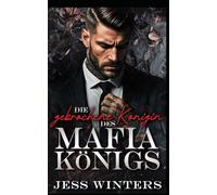 Die gebrochene Königin des Mafia-Königs: Eine Vernunftehe als zweite Chance: 3