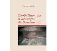 Die Gefährten des Jakobsweges - die Gemeinschaft: Camino Frances