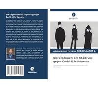 Die Gegenwehr der Regierung gegen Covid-19 in Kamerun: Überlegungen im Gesundheitsbezirk Garoua 1er in der Nordregion