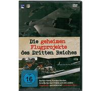 Die geheimen Flugprojekte des Dritten Reiches