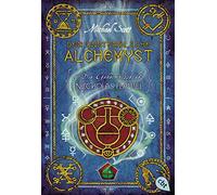 Die Geheimnisse des Nicholas Flamel 01. Der unsterbliche Alchemyst: Band 1 - Eine abenteuerliche Jagd nach den Geheimnissen des berühmtesten Alchemisten aller Zeiten: 40000