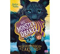 Die Geheimnisse von Oaksend - Das Monsterorakel: Ein mitreißendes Abenteuer über Freundschaft und Gegensätze für Jungs und Mädchen: 2