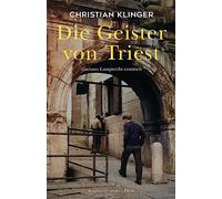 Die Geister von Triest: Gaetano Lamprecht ermittelt