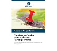 Die Geografie der subnationalen Paradiplomatie: Die Extrovertiertheit der Gemeinden und der Fall der Mercocidades