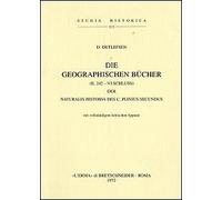Die geographischen Bücher (II, 242-VI Schluss) der Naturalis Historia des C. Pli