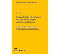 Die gerichtliche Übertragung von Nachermittlungen auf die Kartellbehörde: Eine Untersuchung des Verhältnisses zwischen dem OLG Düsseldorf und dem ... des Kartellordnungswidrigkeitenrechts: 331