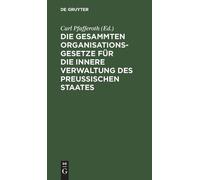 Die gesammten Organisationsgesetze für die innere Verwaltung (Copertina rigida)