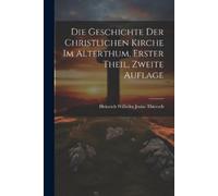 Die Geschichte der christlichen Kirche im Alterthum, Erster Theil, Z (Tascabile)