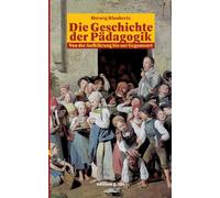 Die Geschichte der Pädagogik: Von der Aufklärung bis zur Gegenwart