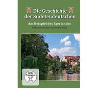 Die Geschichte der Sudetendeutschen - Am Beispiel des Egerlandes
