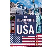 Die Geschichte der USA: Konflikte, Revolutionen und der Weg zur Freiheit