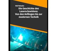 Die Geschichte des Laserschneidens: Von den Anfängen bis zur modernen Technik