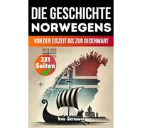 Die Geschichte Norwegens: Von der Eiszeit bis zur Gegenwart