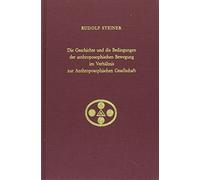 Die Geschichte und die Bedingungen der anthroposophischen Bewegung im Verhältnis zur Anthroposophischen Gesellschaft: Eine Anregung zur Selbstbesinnung. Acht Vorträge, Dornach 1923: 258