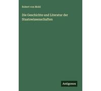 Die Geschichte und Literatur der Staatswissenschaften