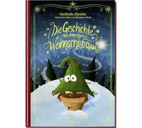 Die Geschichte vom traurigen Weihnachtsbaum: ab 4 Jahren | Warmherzige Weihnachtsgeschichte für Kinder und Erwachsene zum Vorlesen oder selber lesen