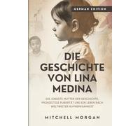 Die Geschichte von Lina Medina: Die jüngste Mutter der Geschichte, frühzeitige Pubertät und ein Leben nach weltweiter Aufmerksamkeit