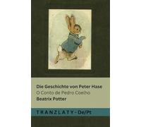 Die Geschichte von Peter Hase / O Conto de Pedro Coelho: Tranzlaty Deutsch Português