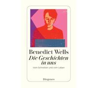 Die Geschichten in uns: Vom Schreiben und vom Leben