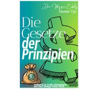 Die Gesetze der Prinzipien: Dein weg zum Erfolg