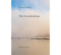 Die Gezeitenfrau: Im Gezeitenstrom der Liebe