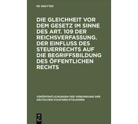 Die Gleichheit VOR Dem Gesetz Im Sinne Des Art. 109 Der Reich (Copertina rigida)