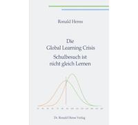 Die Global Learning Crisis: Schulbesuch ist nicht gleich Lernen